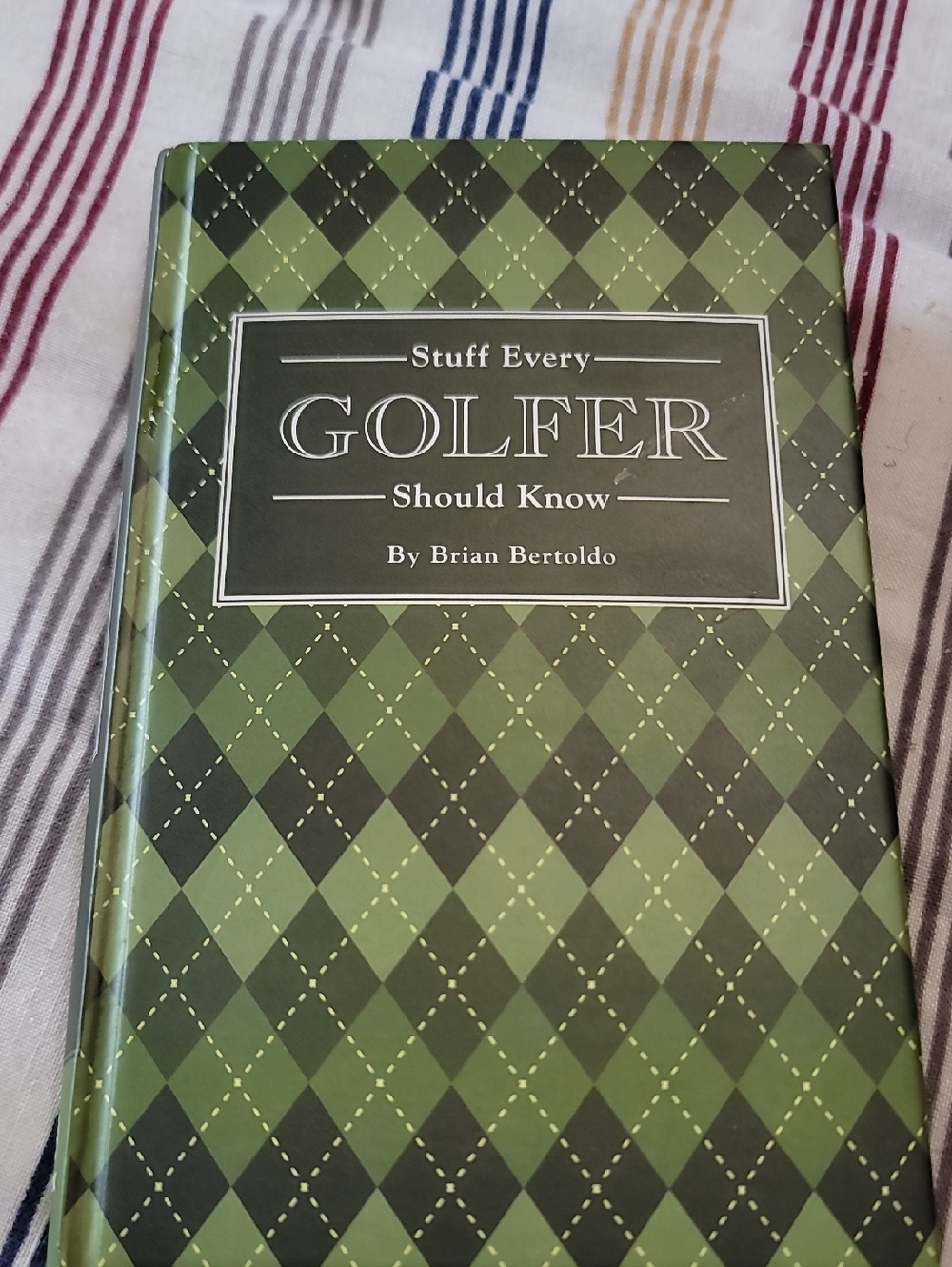 Stuff Every Golfer Should Know by Brian Bertoldo - Hardcover Mini Book